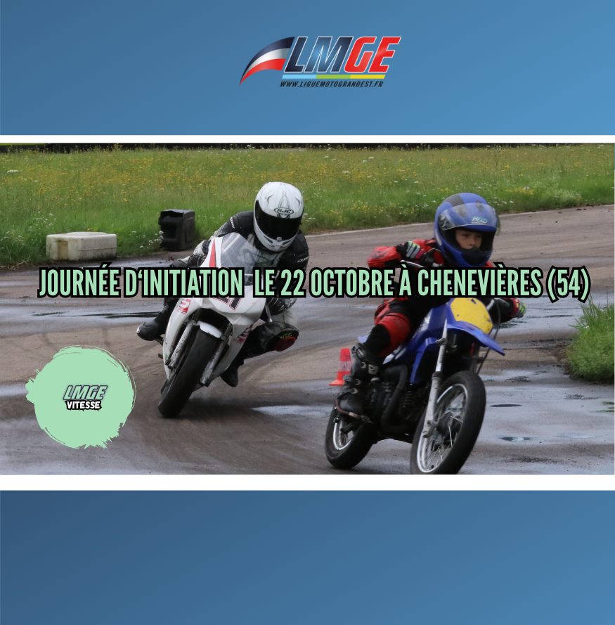 VITESSE – RAPPEL JOURNEE D’INITIATION MOTO POUR LES 6-17 ANS À CHENEVIERES (54)