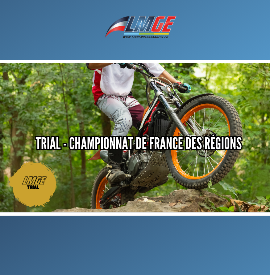 TRIAL – SÉLECTION OFFICIELLE POUR LE CHAMPIONNAT DE FRANCE DES RÉGIONS