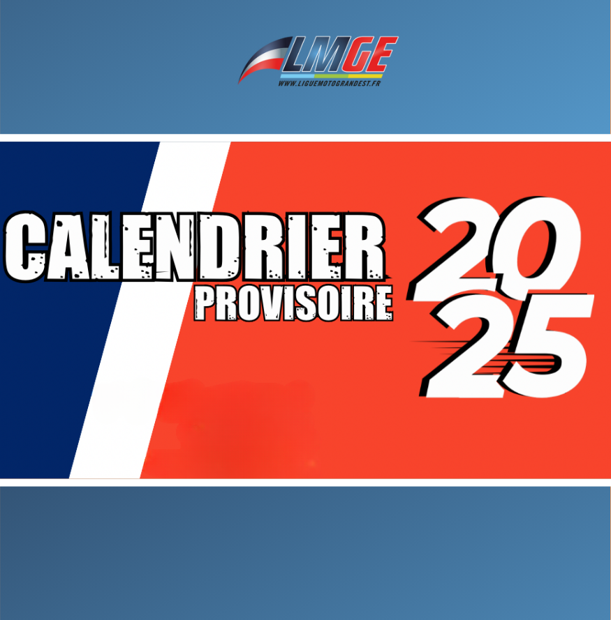 LMGE – CALENDRIER PROVISOIRE 2025